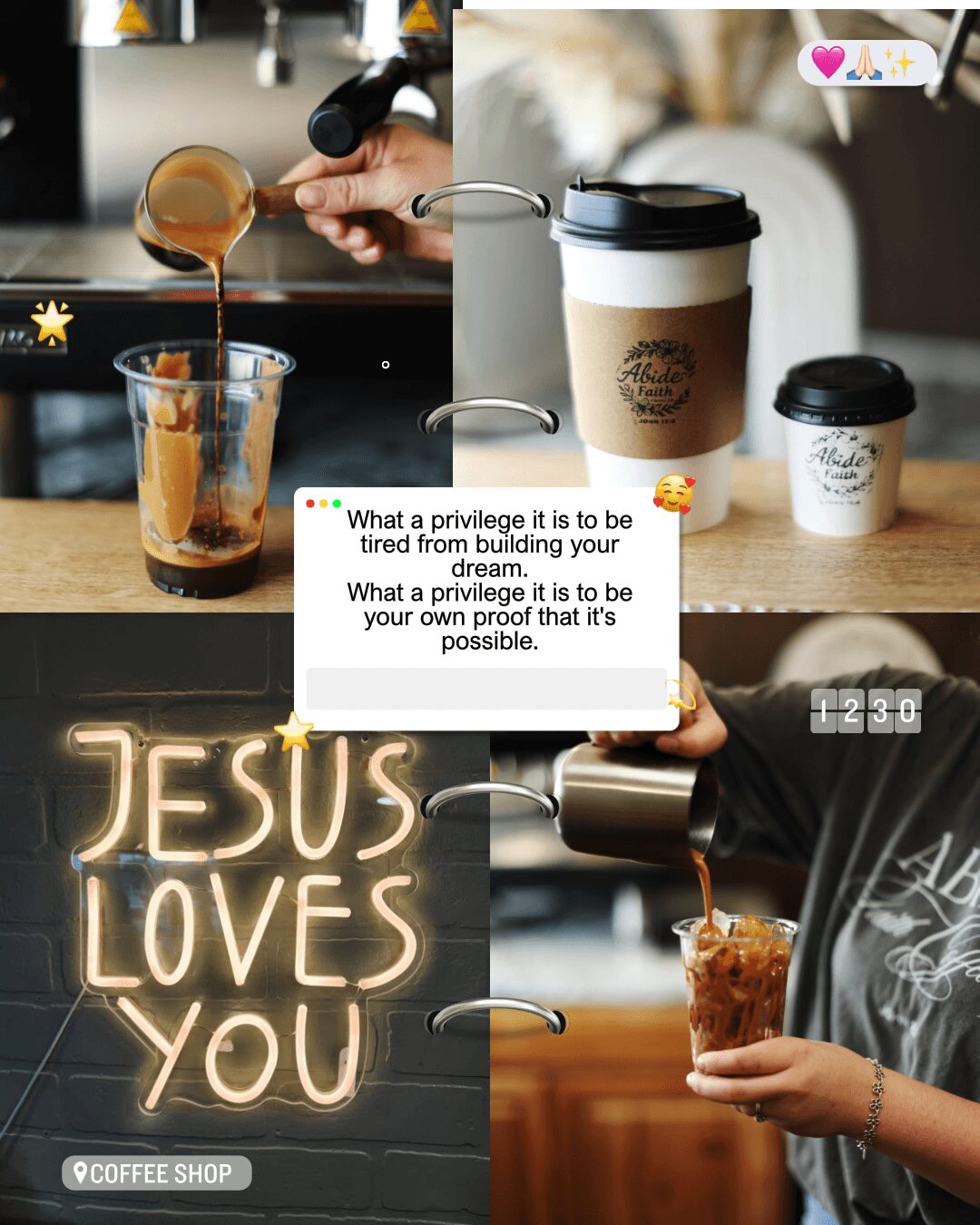 Coffee being poured into a glass, a coffee cup on a table, neon sign reading 'Jesus Loves You,' person holding iced coffee, and a quote about privilege and dreams.