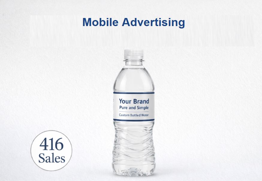 A water bottle with a label reading 'Your Brand' and 'Pure and Simple' on a white background, with 'Mobile Advertising' at the top.