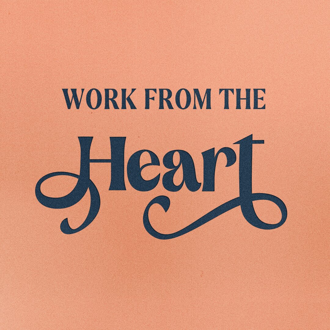 Text reads 'Work from the Heart' on a pink background.