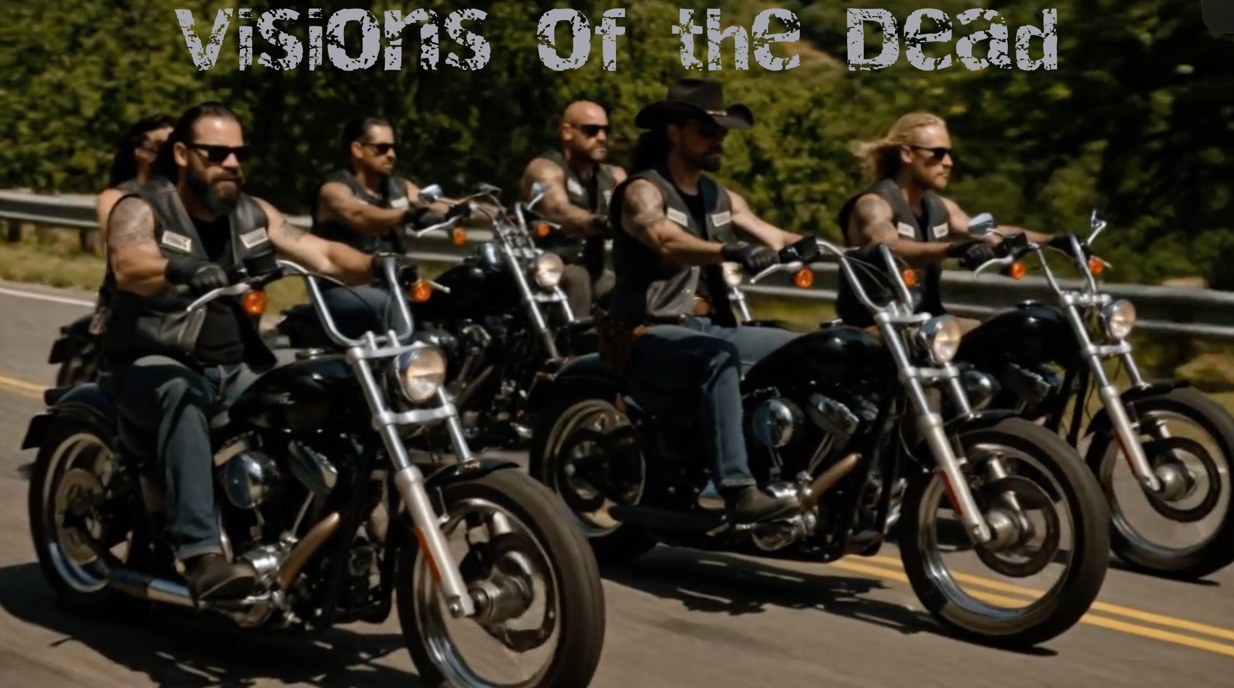 Group of five people riding motorcycles on a road with trees in the background, and text reading 'Visions of the Dead' at the top.