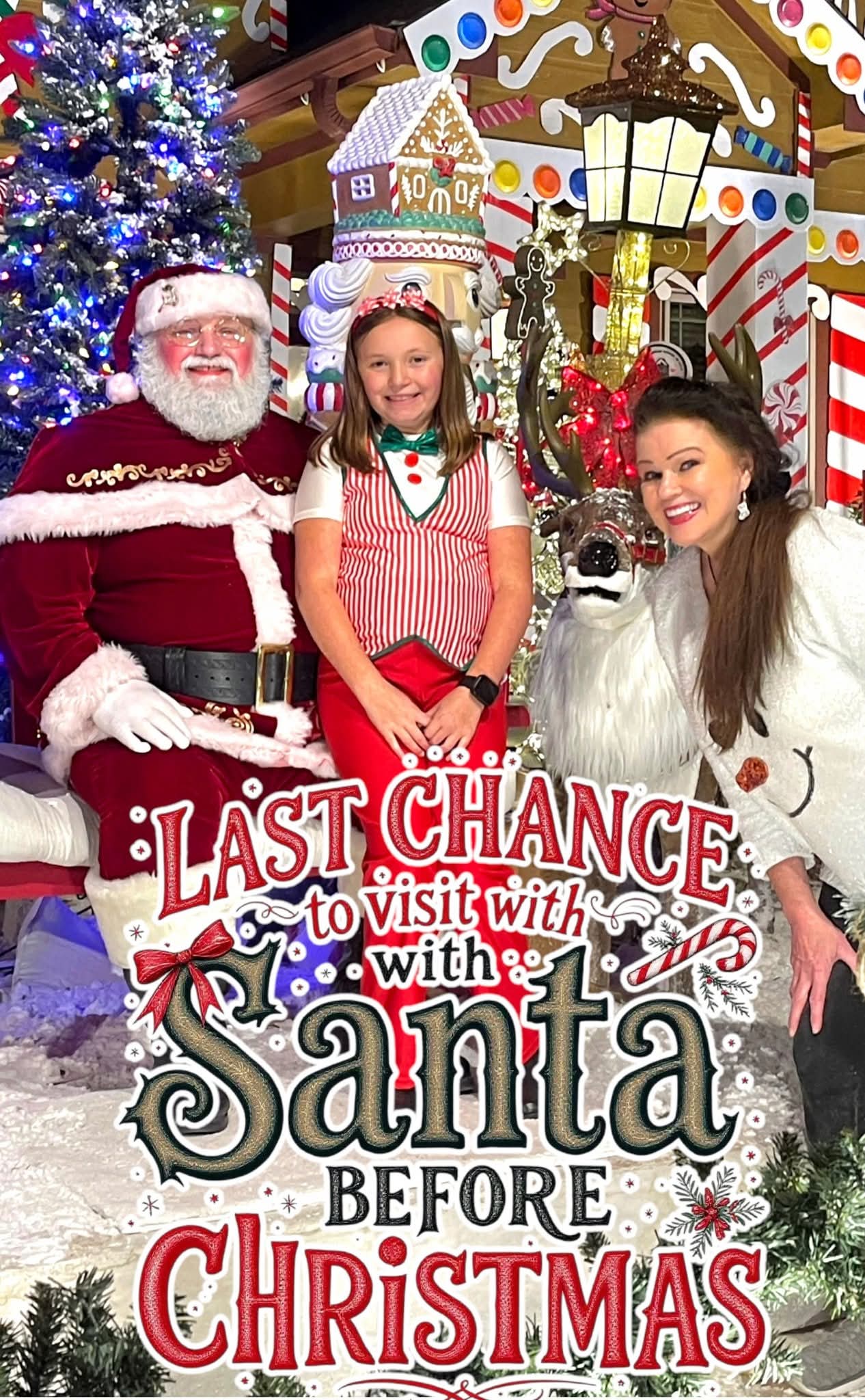 Santa Claus with two girls in front of Christmas decorations, including a tree, gingerbread house, and festive arch, with a sign reading 'Last Chance to Visit with Santa Before Christmas'.