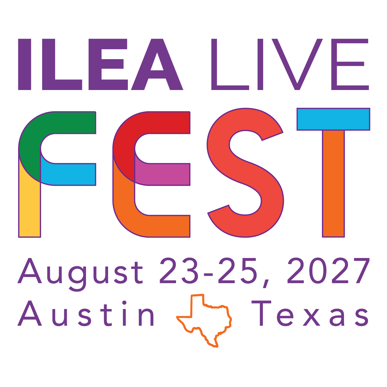 Event poster for ILEA Live Fest in Austin, Texas, August 23-25, 2027, with colorful text and Texas outline.