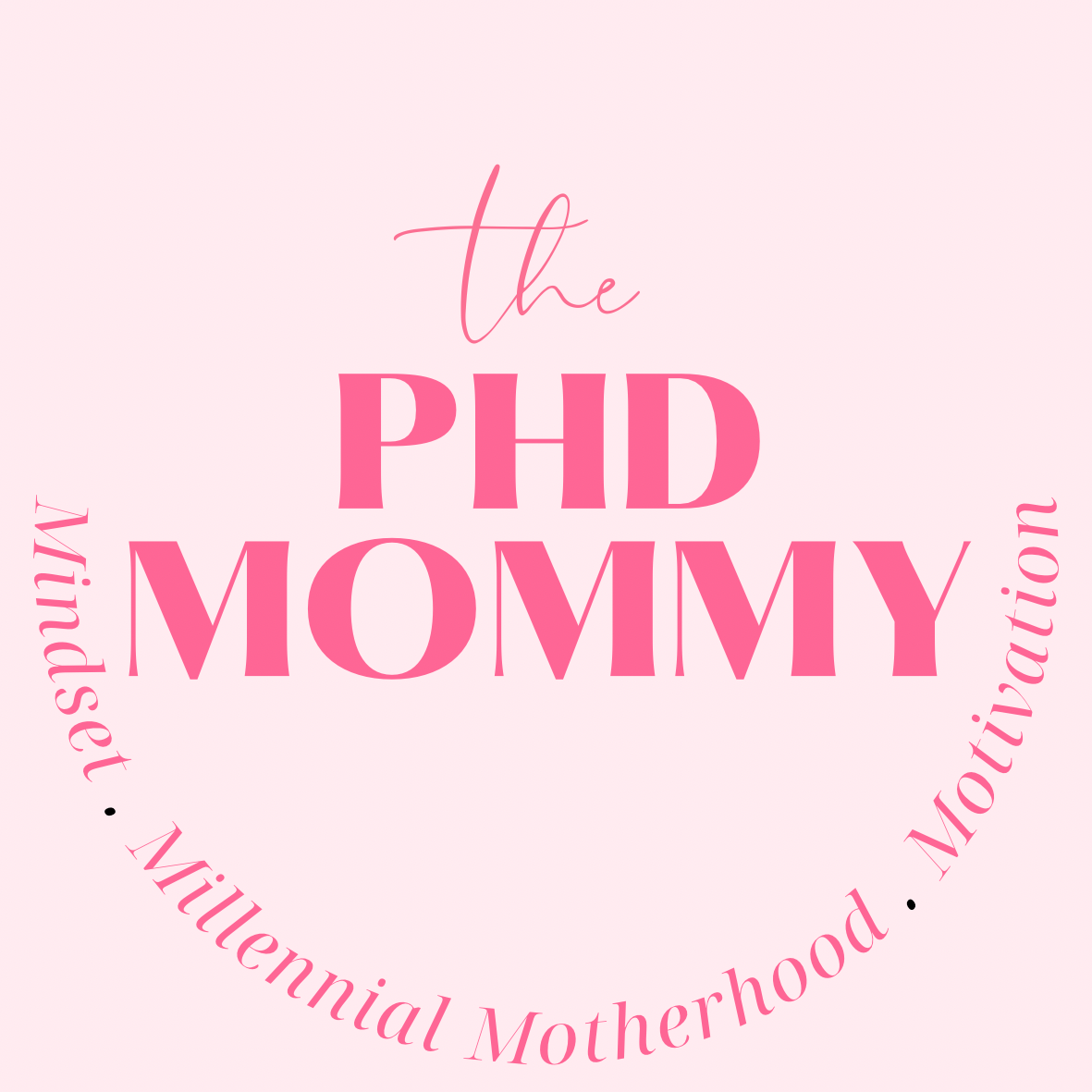 Text reading 'the PHD MOMMY' with additional words around in pink on a light pink background.